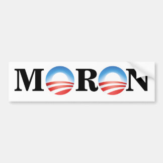 Anti-Obama Moron Bumper Stick Bumpersticker