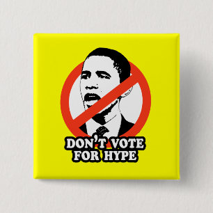 ANTI-OBAMA/NIET VOOR HYPE STEMMEN VIERKANTE BUTTON 5,1 CM