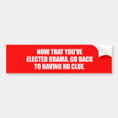 Anti-Obama - nu je Obama hebt gekozen, ga je terug Bumpersticker (Voorkant)