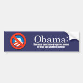 Anti-Obama - Omdat iedereen je geld verdient  Bumpersticker (Voorkant)
