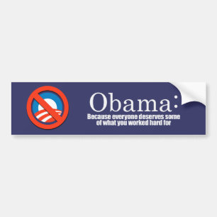 Anti-Obama - Omdat iedereen je geld verdient Bumpersticker