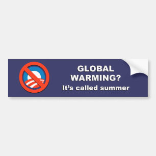 Anti-Obama - Opwarming van de aarde wordt zomer ge Bumpersticker