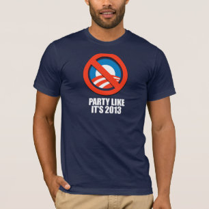 ANTI-OBAMA-Party alsof het 2013 is T-shirt