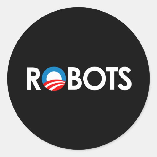 Anti-Obama - Robots wit Ronde Sticker (Voorkant)