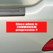 Anti-Obama - sinds wanneer het communisme progress Bumpersticker (Op auto)