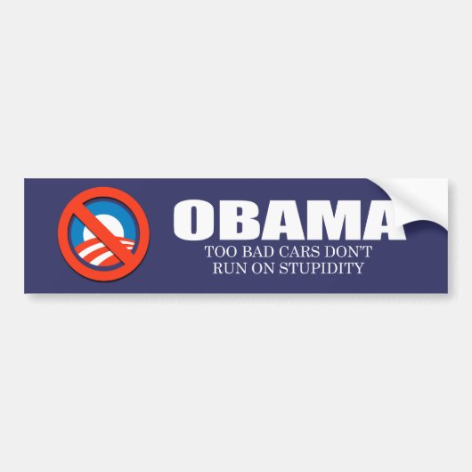 ANTI-OBAMA- Te slechte auto's lopen niet op domhei Bumpersticker (Voorkant)