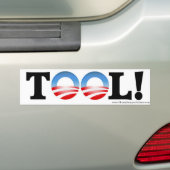 Anti-Obama "TOOL"-Bumpersticker Bumpersticker (Op auto)