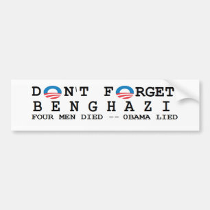 anti - obama : Vergeet het niet, BENGHAZI. 4 DIED Bumpersticker