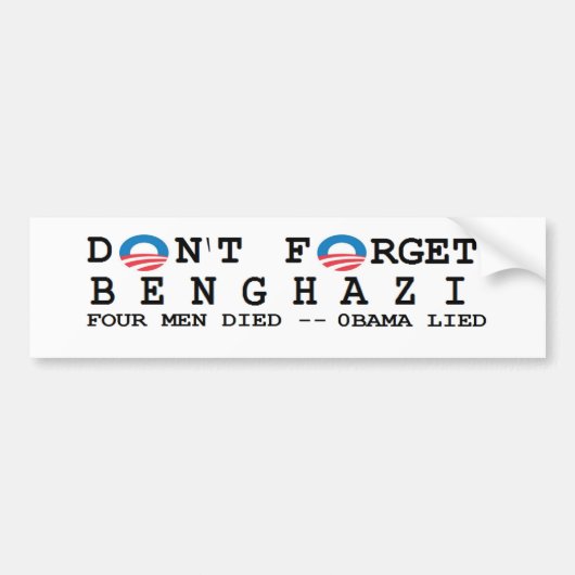 anti - obama : Vergeet het niet, BENGHAZI. 4 DIED Bumpersticker (Voorkant)