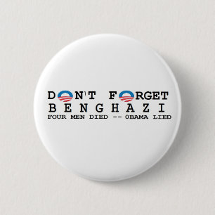 anti - obama : Vergeet het niet, BENGHAZI. 4 DIED Ronde Button 5,7 Cm