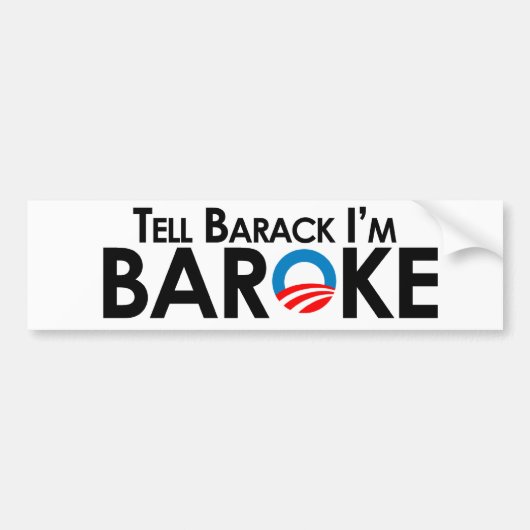 Anti-Obama - vertel Barack Im Baroke Bumpersticker (Voorkant)