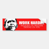 Anti-Obama - Werk harder omdat miljoenen op welfa Bumpersticker (Voorkant)