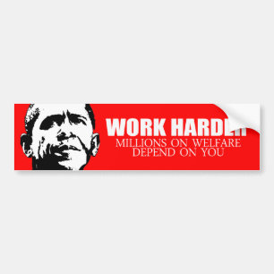 Anti-Obama - Werk harder omdat miljoenen op welfa Bumpersticker