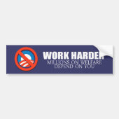Anti-Obama - Werk harder omdat miljoenen op welfa Bumpersticker (Voorkant)