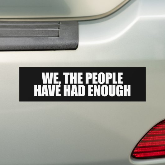 ANTI-OBAMA- Wij de mensen hebben genoeg gehad Bumpersticker (Op auto)