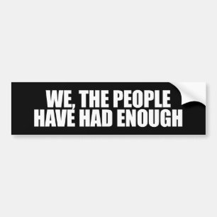 ANTI-OBAMA- Wij de mensen hebben genoeg gehad Bumpersticker