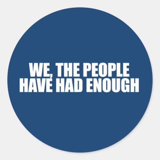 ANTI-OBAMA- Wij de mensen hebben genoeg gehad Ronde Sticker (Voorkant)