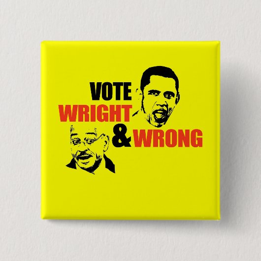 ANTI-OBAMA/WRIGHT EN WRONG T-SHIRT VIERKANTE BUTTON 5,1 CM (Voorkant)