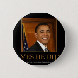 anti_obama_yes_he_did_demotivational_poster-p22819 ronde button 5,7 cm