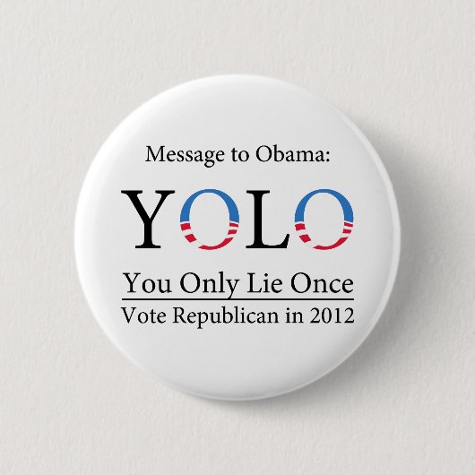 Anti-Obama YOLO (slechts één keer) Button - licht (Voorkant)