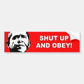 Anti-Obama - Zwijg en gehoorzaam Bumpersticker