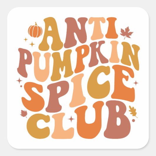 Anti Pompoen Spice Club Retro Herfst Vierkante Sticker (Voorkant)