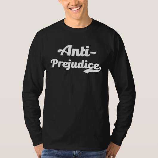 Anti Prejudice Equality No Hatred Discrimination S T-shirt (Voorkant)