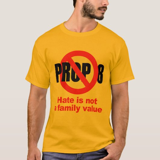 ANTI PROP 8 - Hate is geen familiewaarde T-shirt (Voorkant)