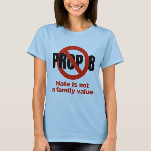 ANTI PROP 8 - Hate is geen familiewaarde T-shirt (Voorkant)