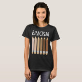 Anti Racisme Afrikaans Amerikaans Eracisme Melanin T-shirt (Voorkant volledig)
