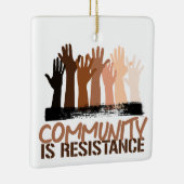 Anti-racisme Gemeenschap is verzet Keramisch Ornament (Rechts)