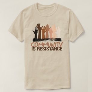 Anti-racisme Gemeenschap is verzet T-shirt