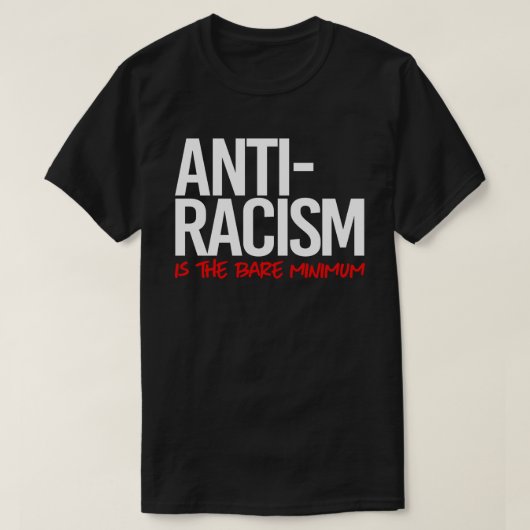 Anti-racisme is het absolute minimum Rechthoekige  T-shirt (Design voorkant)