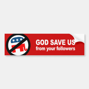 Anti-Republikein - God redt ons van je volgelingen Bumpersticker