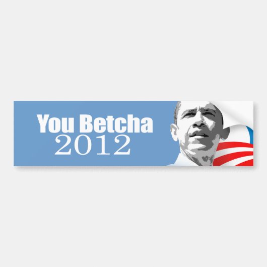 Anti-republikein - U betcha 2012 Bumpersticker (Voorkant)
