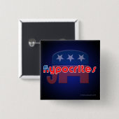 Anti-republikeinse Hypocrites Square Button (Voorkant /achterkant)