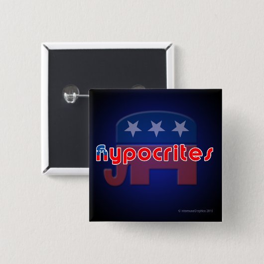 Anti-republikeinse Hypocrites Square Button (Voorkant /achterkant)