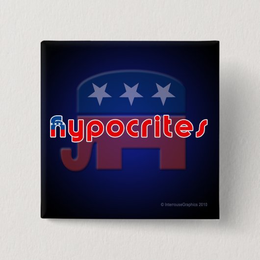 Anti-republikeinse Hypocrites Square Button (Voorkant)