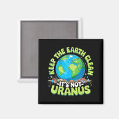Anti-rommel hou de aarde schoon niet uranus 202 magneet (Voorkant / Achterkant)