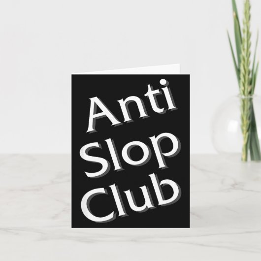 Anti Slop Club Artificial Intelligence Ai Llm Desi Kaart (Voorkant)