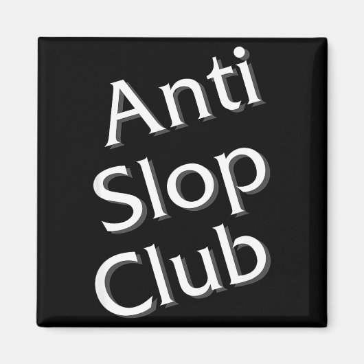Anti Slop Club Artificial Intelligence Ai Llm Desi Magneet (Voorkant)