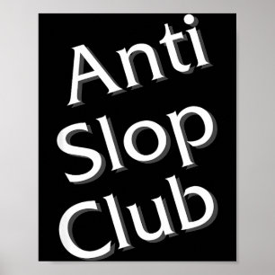 Anti Slop Club Kunstmatige Intelligentie Ai Llm De Poster