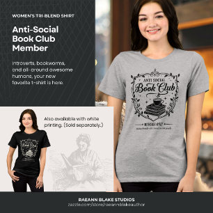 Anti-Sociaal Boekclub Lid Vrouwen (Zwarte Print) Tri-Blend Shirt