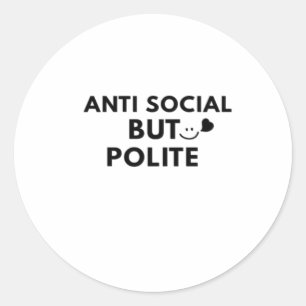 Anti-sociaal maar beleefd Funny introvert citaat  Ronde Sticker