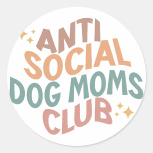 Anti Social Dog Moms Club Ronde Sticker