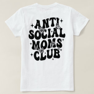Anti-Social Moms Club T-shirt