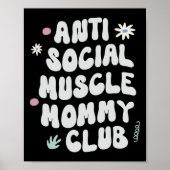 Anti Social Muscle Mommy Club Gym Funny Tee Bodybu Poster (Voorkant)