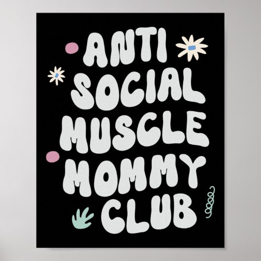 Anti Social Muscle Mommy Club Gym Funny Tee Bodybu Poster (Voorkant)