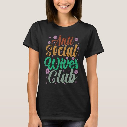 Anti Social Wives Club  Retro   2 T-shirt (Voorkant)