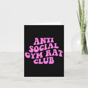 Anti Sociale Gym Rat Club Funny Gym Fitness Bodybu Kaart
